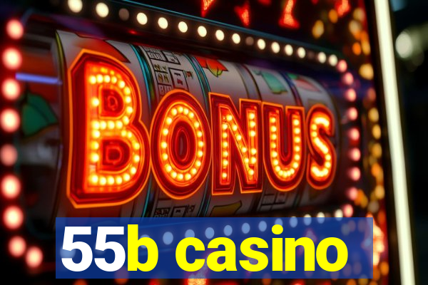 55b casino